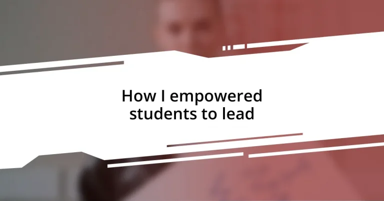 How I empowered students to lead