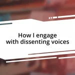 How I engage with dissenting voices