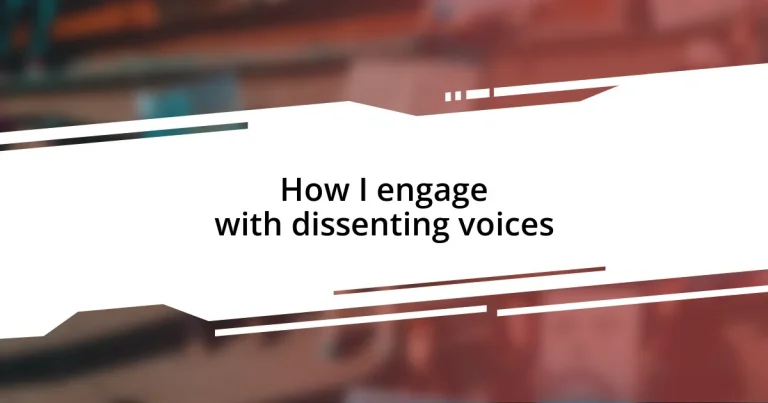 How I engage with dissenting voices