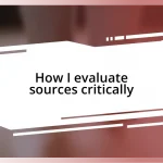 How I evaluate sources critically