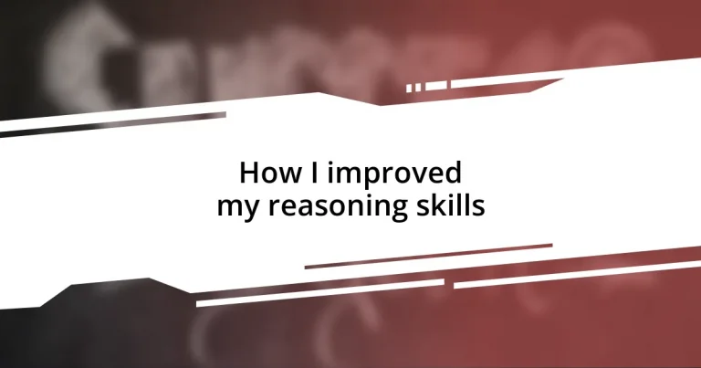 How I improved my reasoning skills