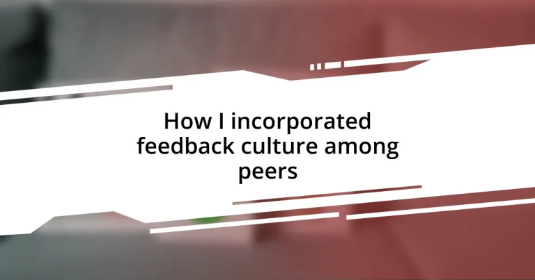 How I incorporated feedback culture among peers