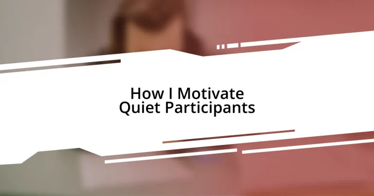 How I Motivate Quiet Participants