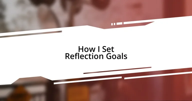 How I Set Reflection Goals