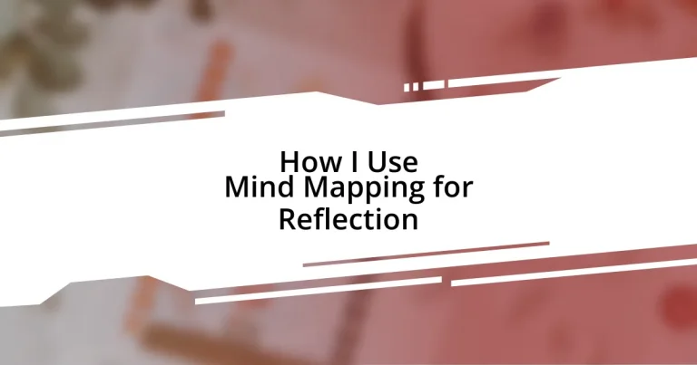 How I Use Mind Mapping for Reflection