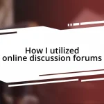 How I utilized online discussion forums