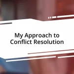 My Approach to Conflict Resolution