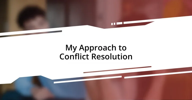 My Approach to Conflict Resolution