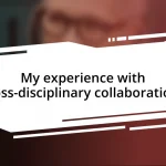 My experience with cross-disciplinary collaborations