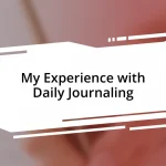 My Experience with Daily Journaling