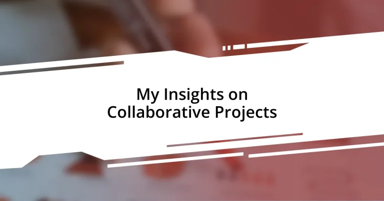 My Insights on Collaborative Projects