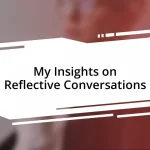 My Insights on Reflective Conversations