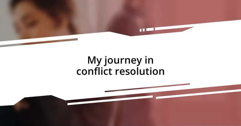 My journey in conflict resolution