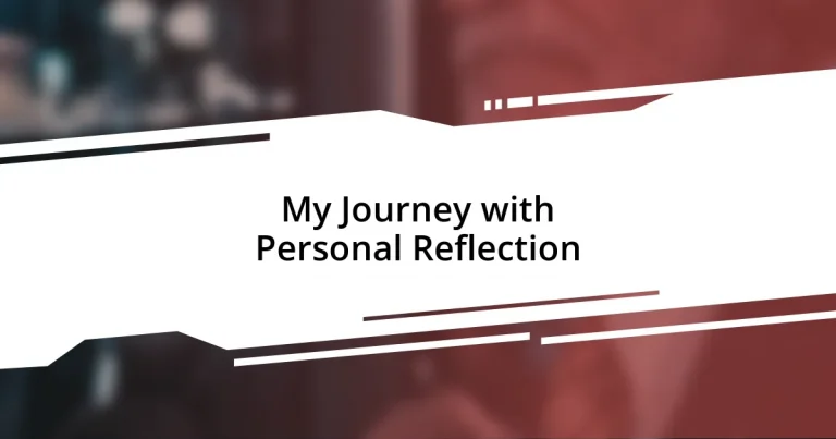 My Journey with Personal Reflection