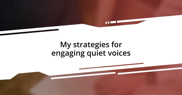 My strategies for engaging quiet voices