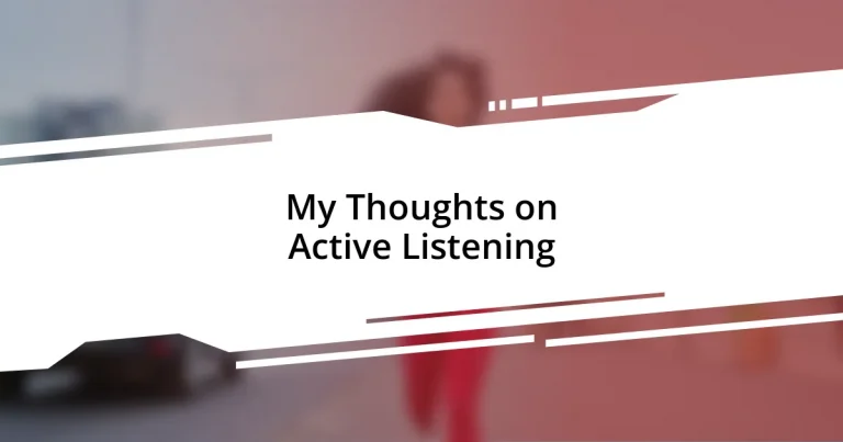 My Thoughts on Active Listening