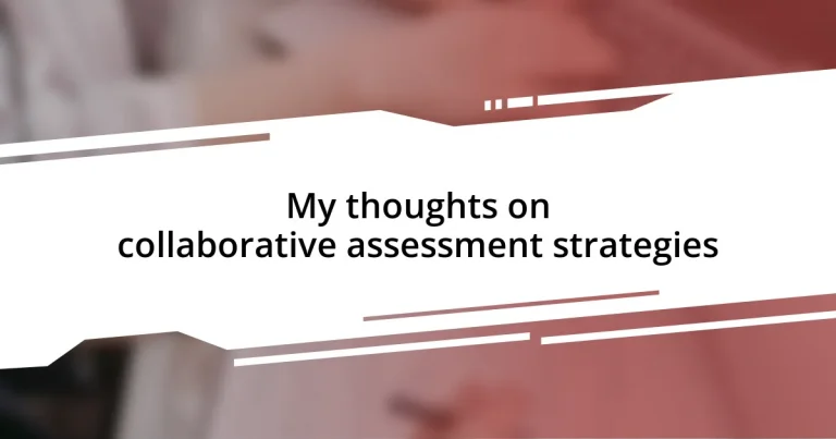 My thoughts on collaborative assessment strategies