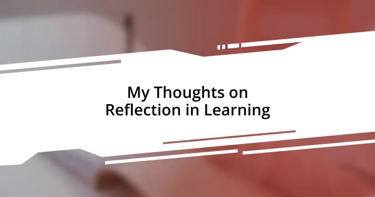 My Thoughts on Reflection in Learning