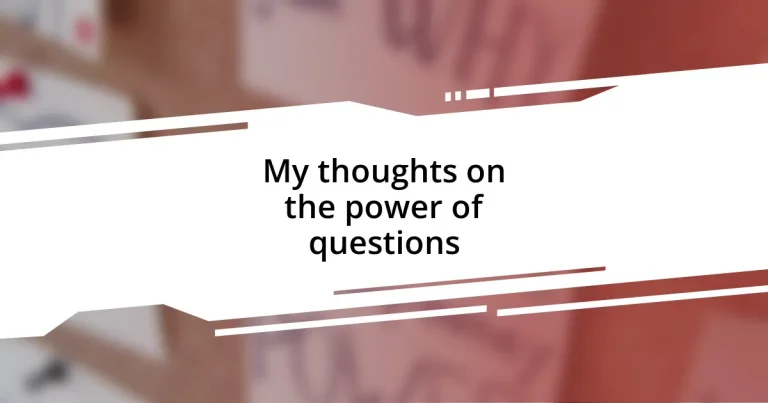 My thoughts on the power of questions