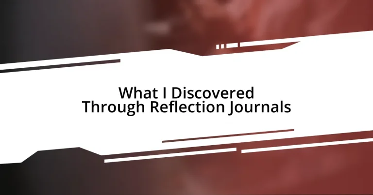 What I Discovered Through Reflection Journals