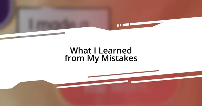 What I Learned from My Mistakes