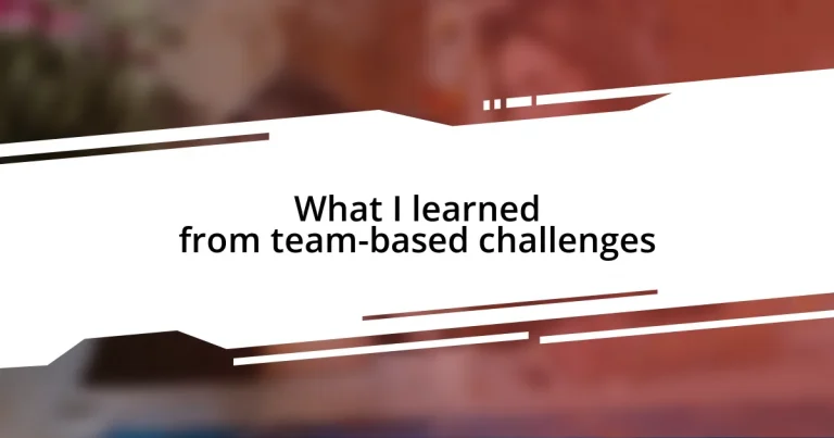 What I learned from team-based challenges