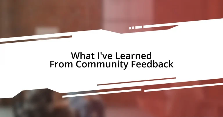 What I’ve Learned From Community Feedback