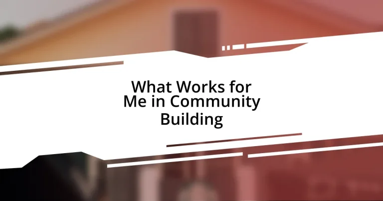 What Works for Me in Community Building