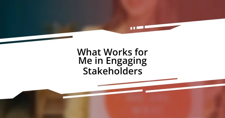 What Works for Me in Engaging Stakeholders