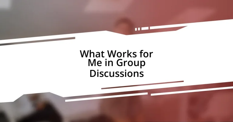 What Works for Me in Group Discussions