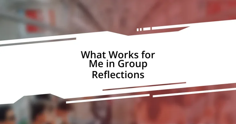 What Works for Me in Group Reflections