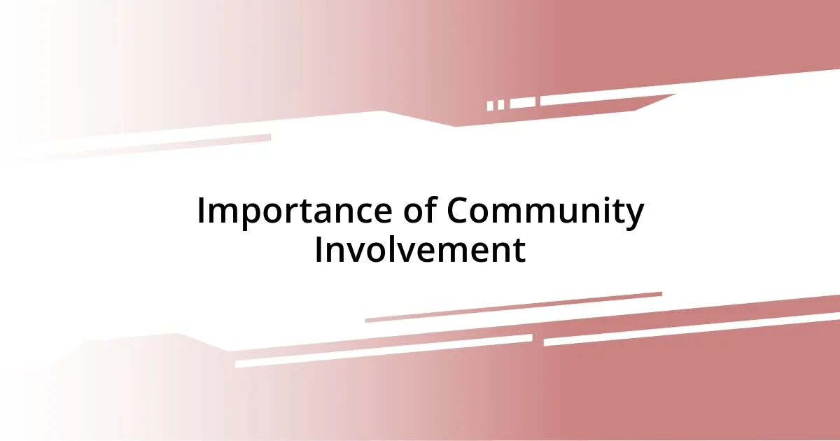 Importance of Community Involvement