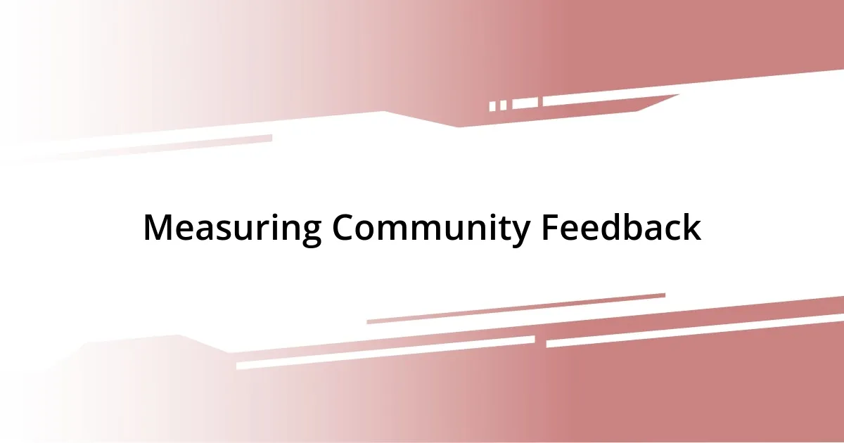 Measuring Community Feedback