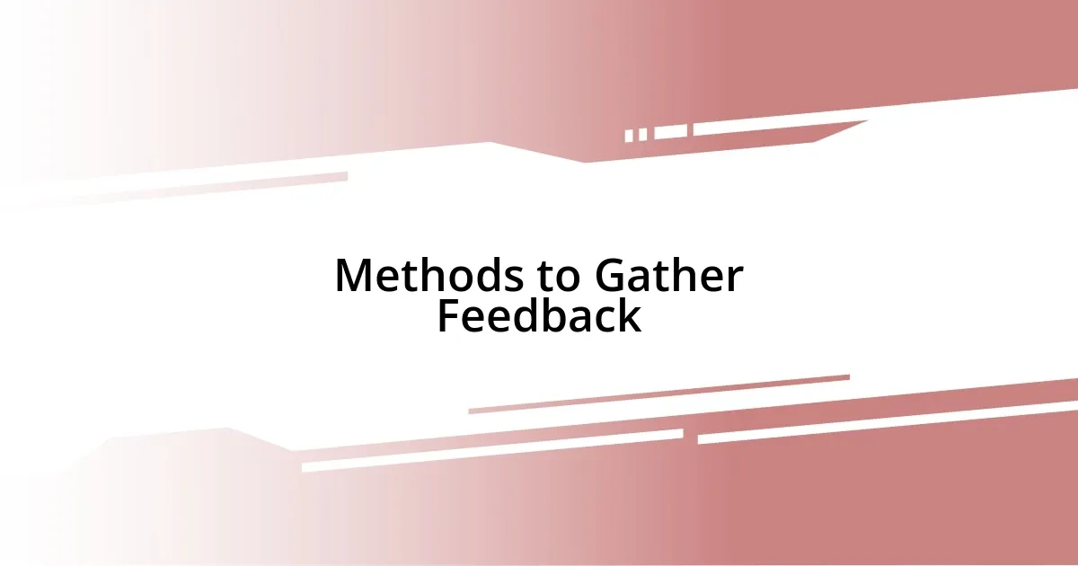 Methods to Gather Feedback