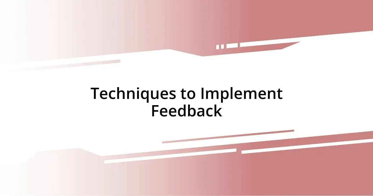 Techniques to Implement Feedback