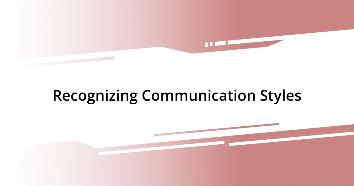 Recognizing Communication Styles