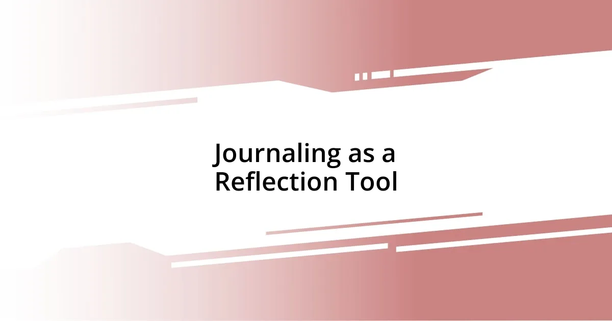 Journaling as a Reflection Tool