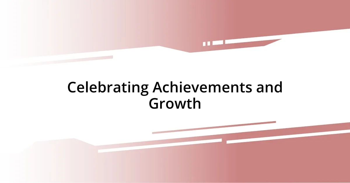 Celebrating Achievements and Growth