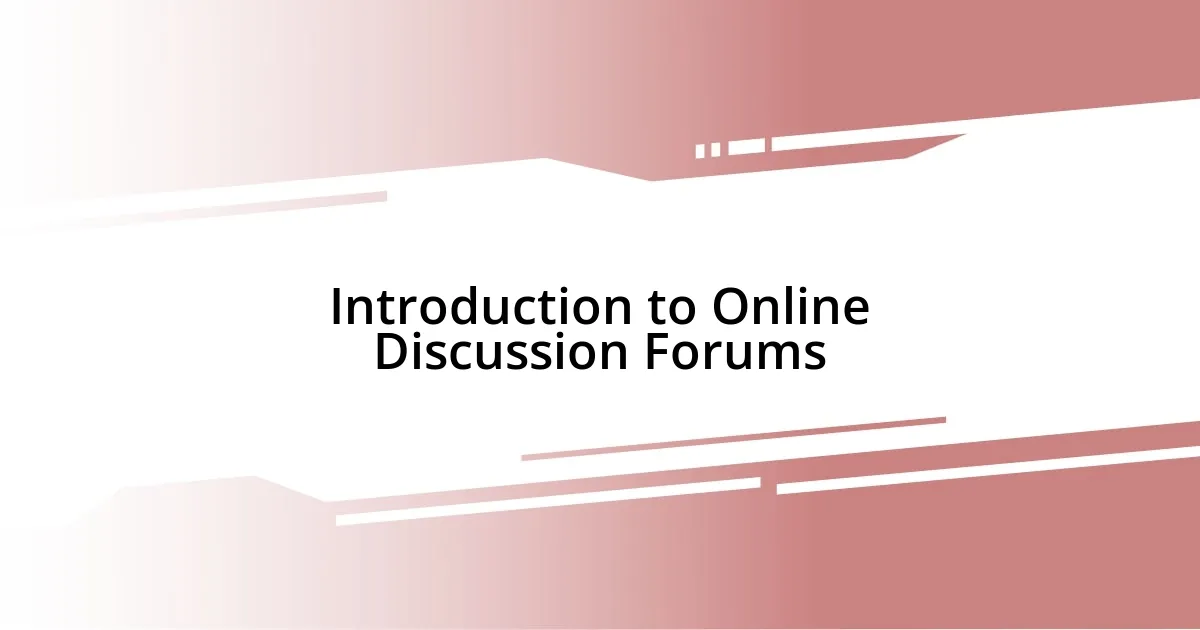 Introduction to Online Discussion Forums