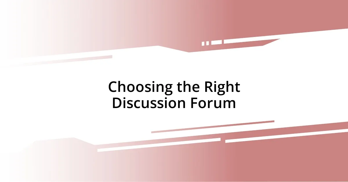 Choosing the Right Discussion Forum