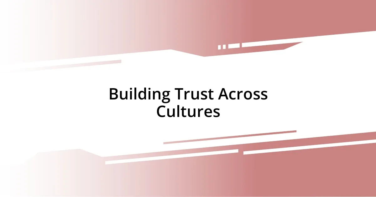 Building Trust Across Cultures