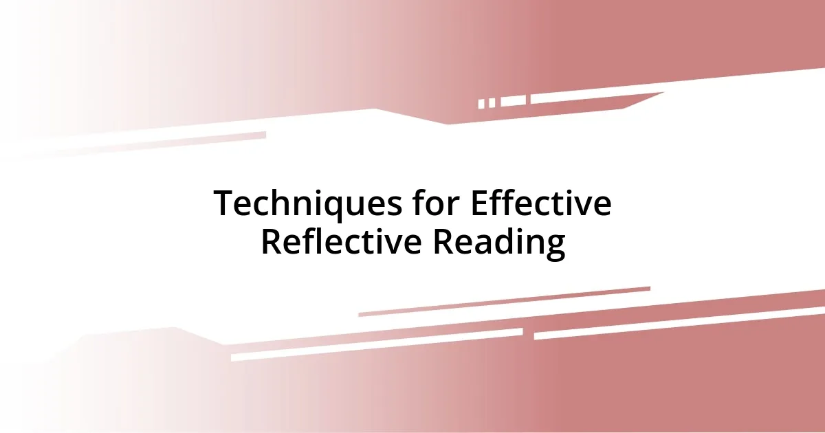 Techniques for Effective Reflective Reading