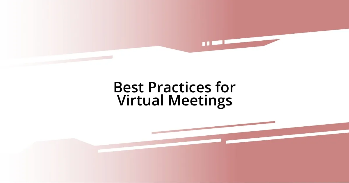 Best Practices for Virtual Meetings