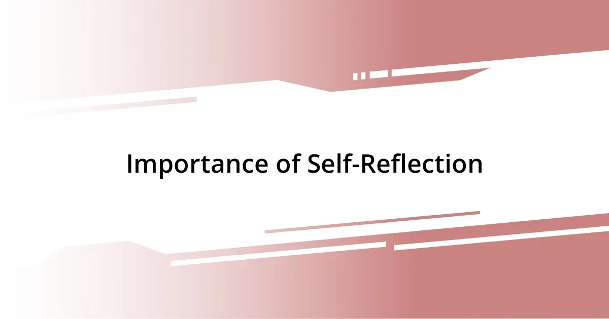 Importance of Self-Reflection