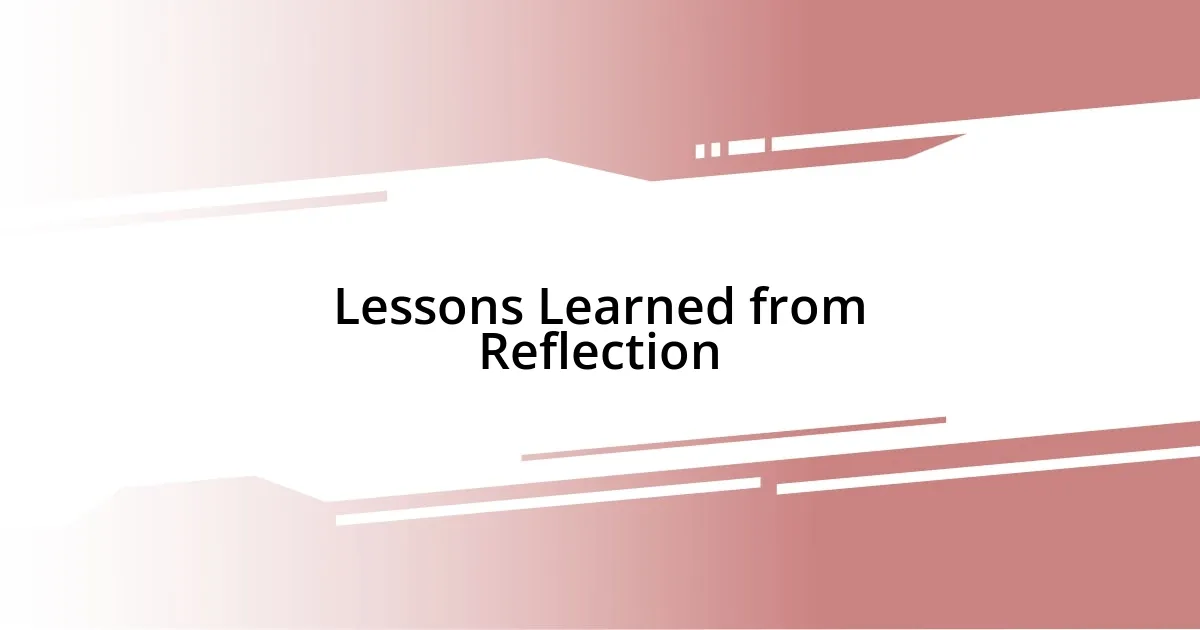 Lessons Learned from Reflection