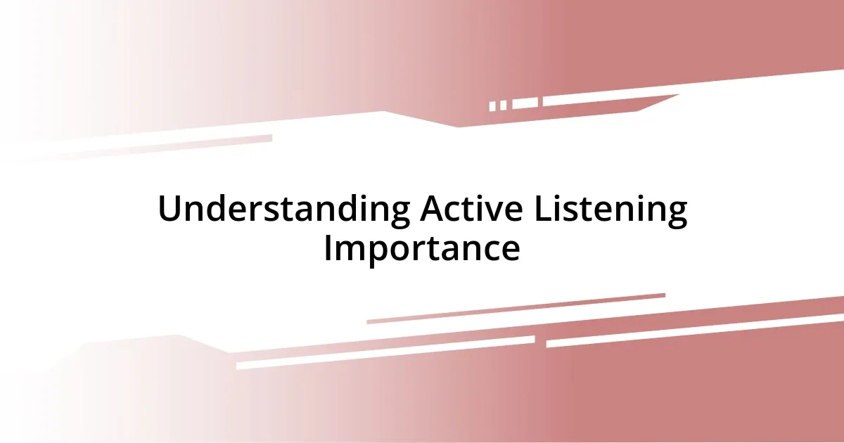 Understanding Active Listening Importance