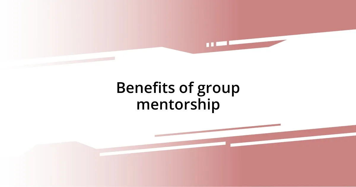 Benefits of group mentorship