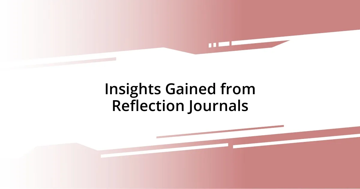 Insights Gained from Reflection Journals