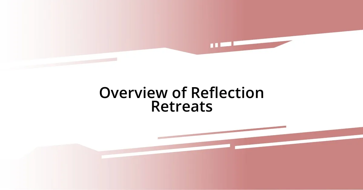 Overview of Reflection Retreats