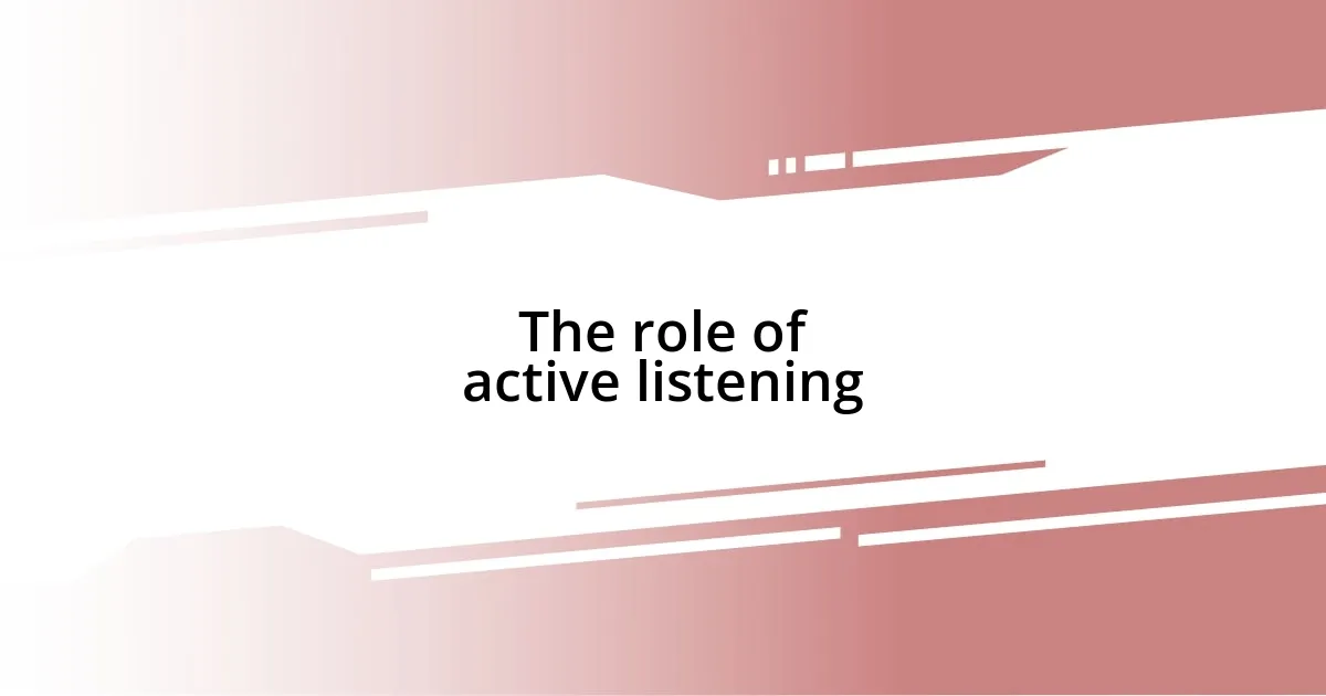 The role of active listening